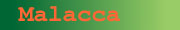 Malacca